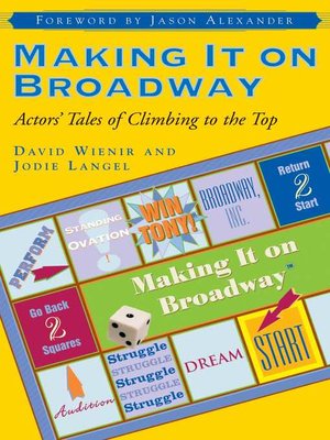 cover image of Making It on Broadway: Actors' Tales of Climbing to the Top